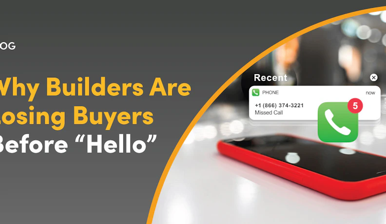 Missed call highlighting the five-minute response gap for builders Smartphone with missed call alerts beside text: Why Builders Are Losing Buyers Before "Hello"