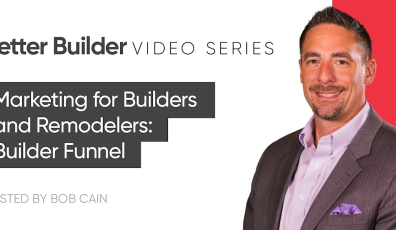BT Better Builder Series 2024-Marketing Strategies for Builders Bob Cain-BT